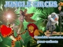 JUNGLE CIRCUS 