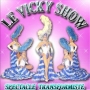 Le Vicky Show 