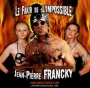Fakir de l'Impossible J-Pierre Francky 