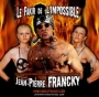 Fakir de l'Impossible J-Pierre Francky